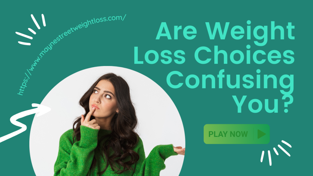Are-Weight-Loss-Choices-Confusing-You-